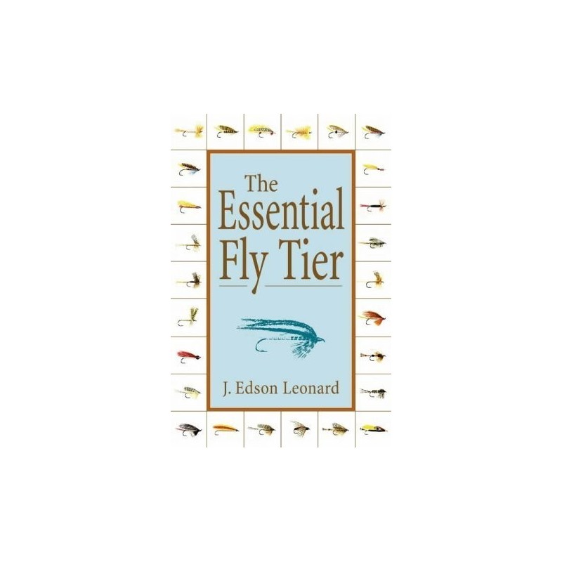 The Essential Fly Tier: Leonard, J. Edson | eflyshop ORVIS Full Dealer